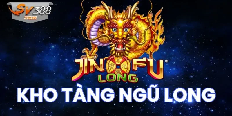 kho tàng ngũ long